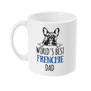 FRENCH BULLDOG MUG - WORLDS BEST FRENCHIE DAD