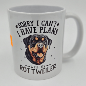 Sorry I Can't I Have Plans With My Rottie - Printed Mug In White