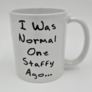 I Was Normal One Staffy Ago ..... - Printed Mug White